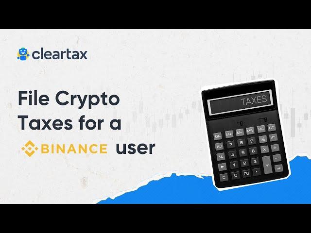 How to file Crypto Taxes for a Binance User on ClearTax||Tax on Crypto Income| AY 2024-25