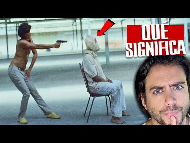 TODO SOBRE CHILDISH GAMBINO - THIS IS AMERICA | SIGNIFICADO OCULTO