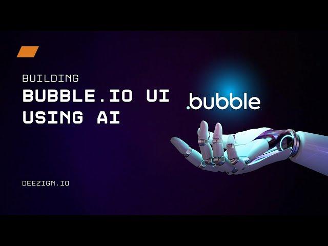 Turning Text Into Bubble.io UI with Galileo AI & Deezign.io | A Mind-Blowing Guide