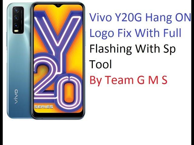 Vivo Y20G (v2037) Flashing Fix Hang On Logo Restart Problam By Gupta Mobile Softwere Team