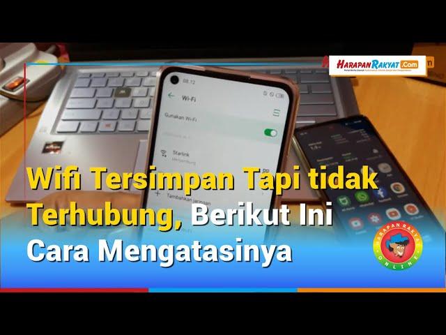 Wifi Tersimpan Tapi Tidak Terhubung, Berikut Ini Cara Mengatasinya