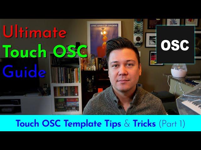 Tips & Tricks for Building Your Template, Part 1 (Ultimate Guide to TouchOSC)