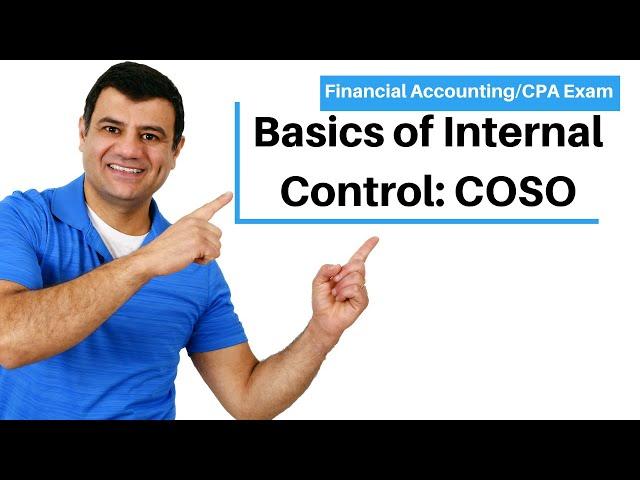 Introduction to Internal Control  COSO Framework | Principles of Internal Control | CPA Exam ch 6 p