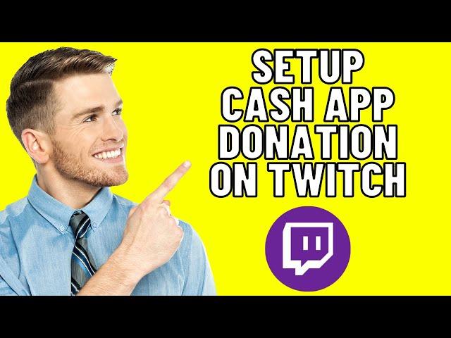 How To Setup Cash App Donations On Twitch (Easy 2024)