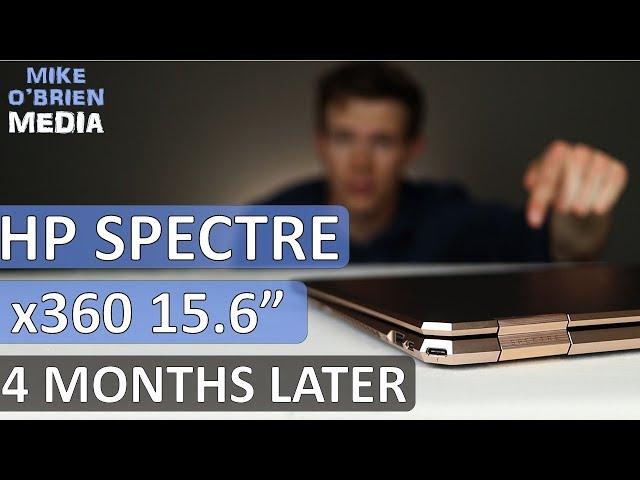 HP Spectre x360 15.6" UPDATE [4 months later] - Best Student Laptop 2019?