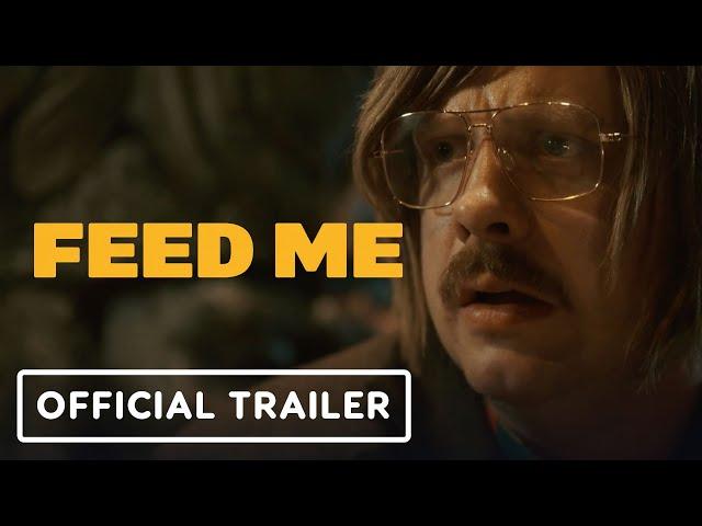 Feed Me - Official Trailer (2022) Christopher Mulvin, Neal Ward