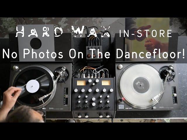 Hard Wax In-store: No Photos On The Dancefloor!