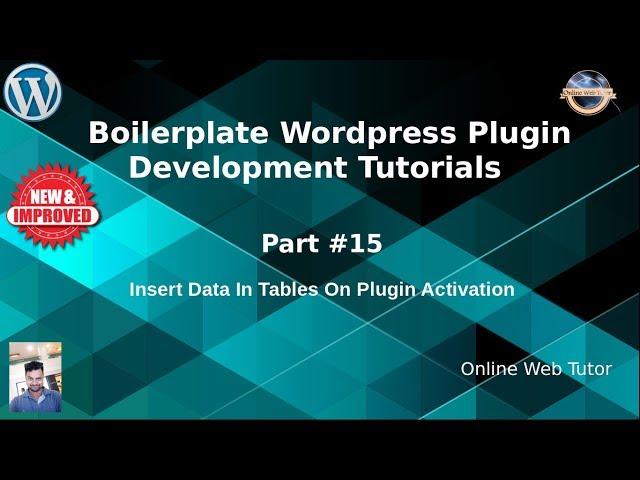 Boilerplate Wordpress Plugin Development Tutorials #15 Insert Data in Tables on Plugin Activation