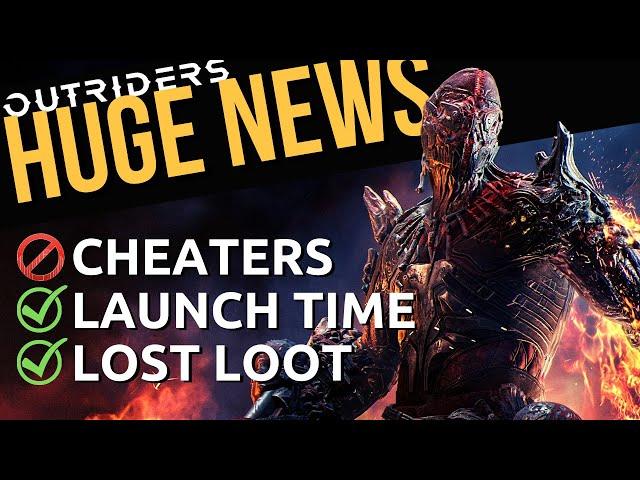 HUGE OUTRIDERS UPDATE! Pre-Load, Cheaters, Lost Loot, Launch Times and Day 1 Patch!