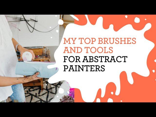 BEST BRUSHES FOR ABSTRACT PAINTERS | Jodie King Art