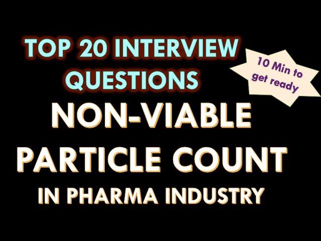 Non viable particle count in Pharmaceutical industry l Interview Questions