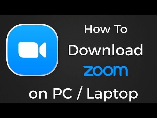 How To Download Zoom App on PC / Laptop