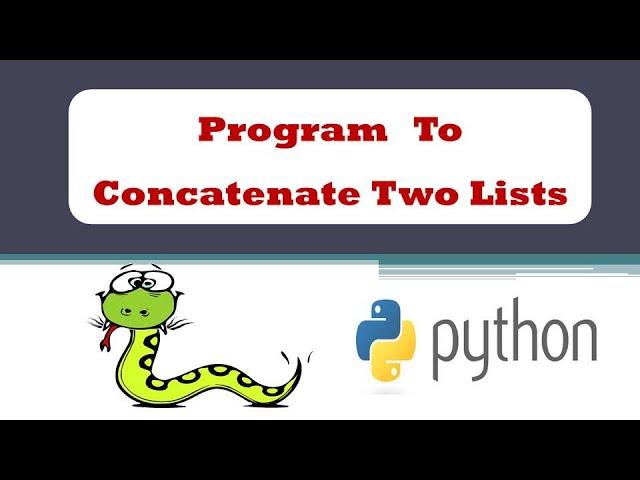 How to Concatenate Two Lists in Python I Different Ways to concatenate two lists in Python