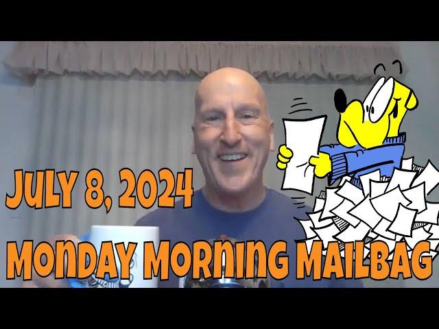 Get Ready for a Jam-packed Monday Morning Mailbag On 07/08/2024!