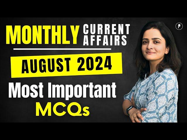 August 2024 Monthly Current Affairs by Parcham Classes | Current Affairs Revision by Richa Ma’am