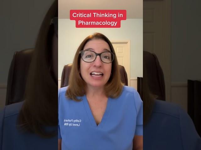 Nursing School Tips: Critical Thinking: Pharmacology | @LevelUpRN