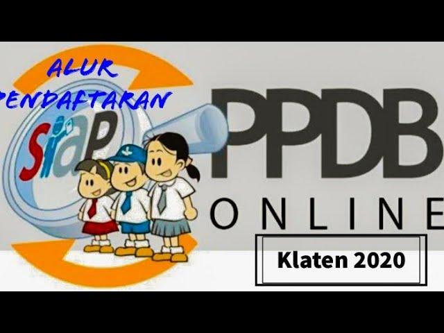 ALUR PENDAFTARAN PPDB ONLINE SMP SE KABUPATEN KLATEN 2020