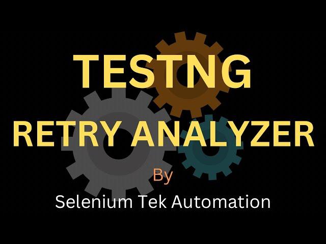 How to Execute Failed Test methods using RetryAnalyzer || RetryAnalyzer - TestNG