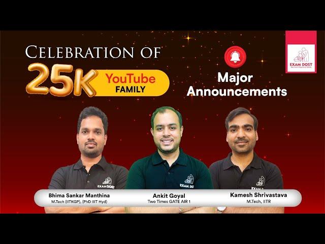 Celebration of 25k YouTube Family | Major Announcements | Team ExamDost