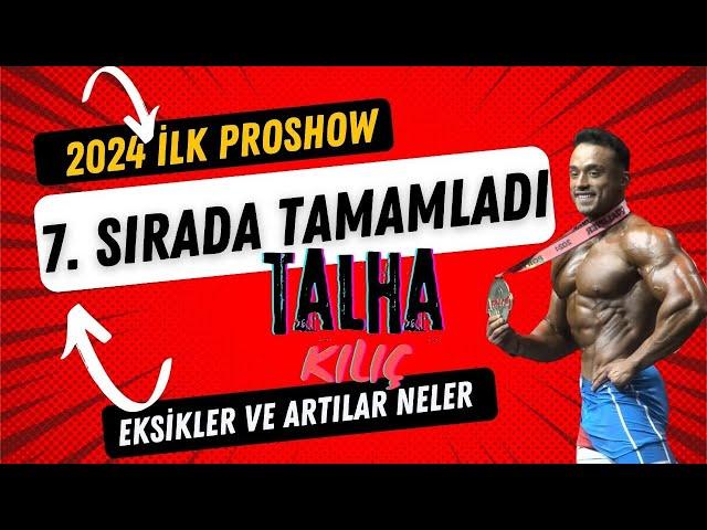 IFBBPRO TALHA KILIC İlk PROSHOW 2024