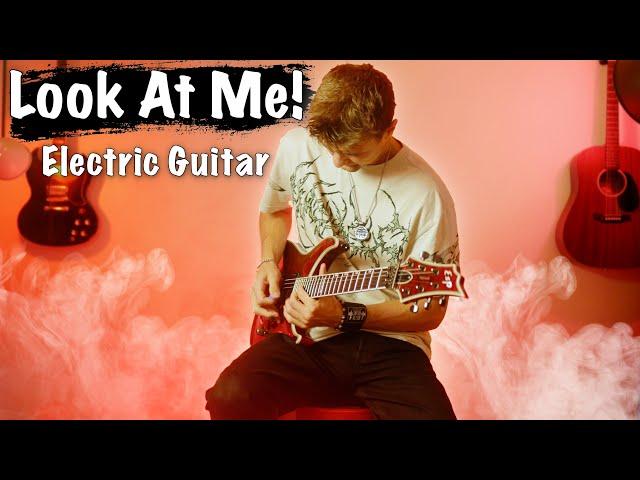 XXXTENTACION - Look At Me! - Electric Guitar Cover