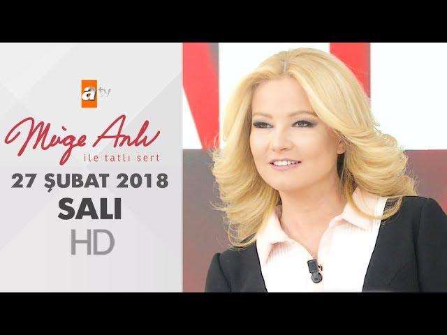 Müge Anlı ile Tatlı Sert 27 Şubat 2018 | Salı