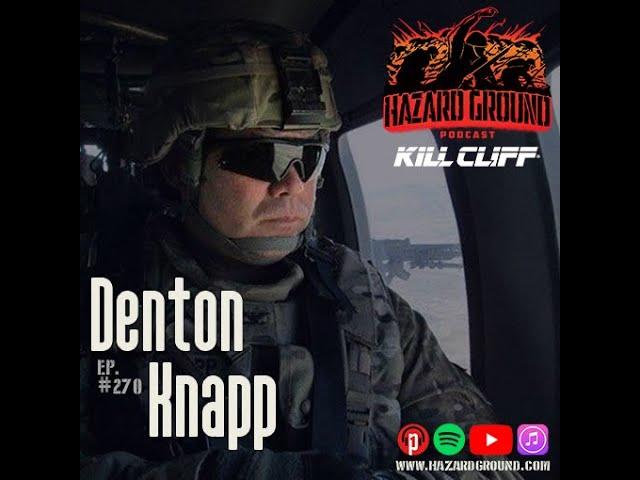 Hazard Ground, Episode 270: Denton Knapp (O6, Ret, U.S. Army)