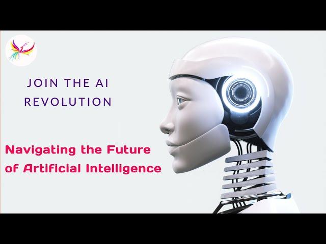 What is Artificial Intelligence? AI Revolution; Navigating the Future of Artificial Intelligence