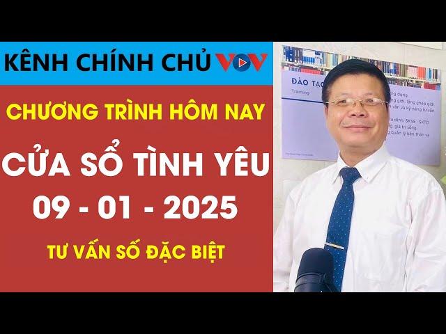 [SỐ ĐẶC BIỆT] Nghe Cửa Sổ Tình Yêu VOV Ngày 09/01/2025 | Đinh Đoàn Tư Vấn Chuyện Thầm Kín Tình Cảm