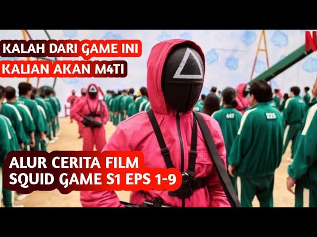 KETIKA TERJEBAK DI DALAM GAME YANG MEMPERTARUHKAN NYAWA || ALUR CERITA FILM SQUID GAME S1 EPS 1-9