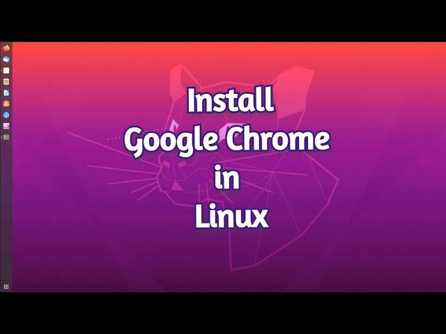 How to Install Google Chrome in Linux