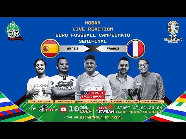 LIVE REACTION EURO 2024: EURO FUSSBALL CAMPEONATO SF - SPAIN VS FRANCE - BALBALAN TV