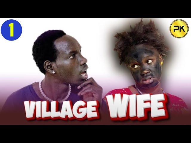 Episode 1 | Village Wife | Penton Keah