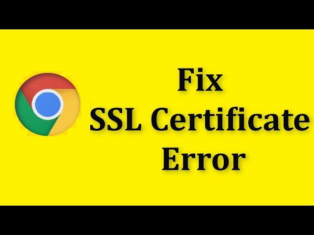 How To Fix SSL Certificate Error Windows 10/8/7