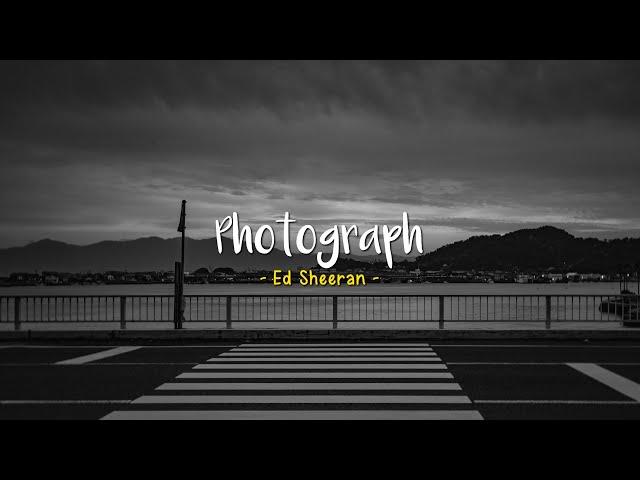 Photograph - Ed Sheeran [Speed Up] | (Lyrics & Terjemahan)