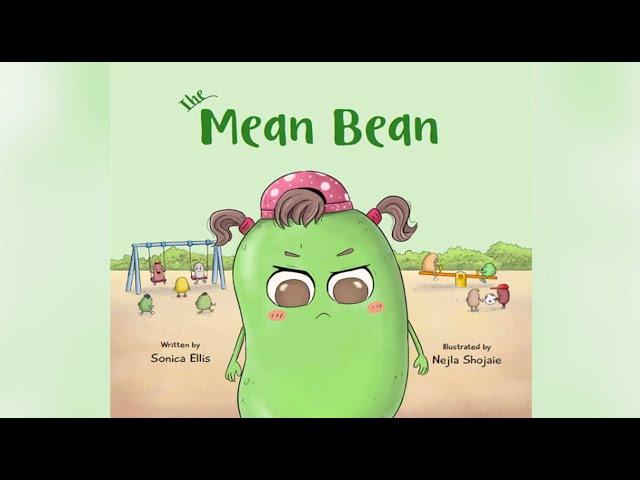 The Mean Bean by Sonica Ellis | A Children's Book About Anger Management, Jealousy & Bullying