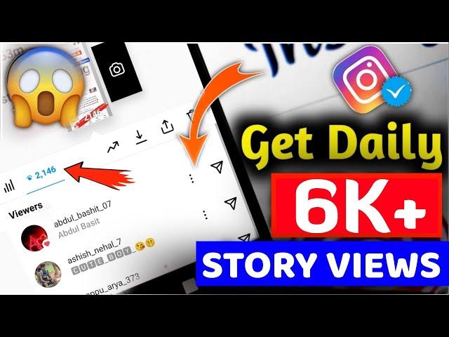 Get 6K+ Instagram Story Views || Instagram Par Story Views Kaise Badhaye | Get Insta Story Views