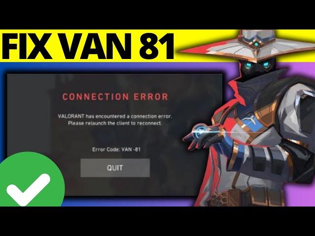 How To Fix Valorant Error Code Van 81