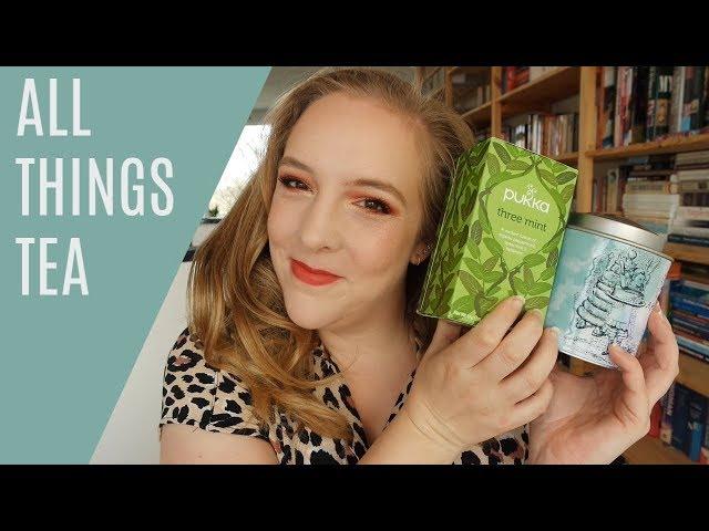 ALL THINGS TEA | Tea Collection, My Favorites & Why I Love Tea