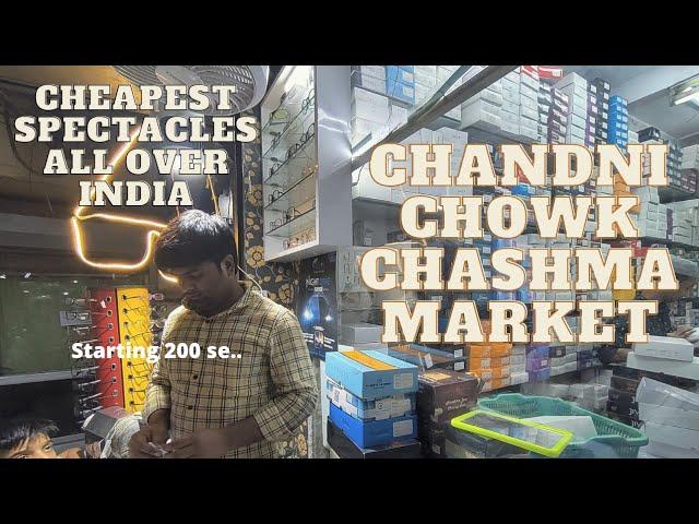 Cheapest spectacle market of India. Exploring the Chandni chowk spectacle market of Delhi.200 se ..