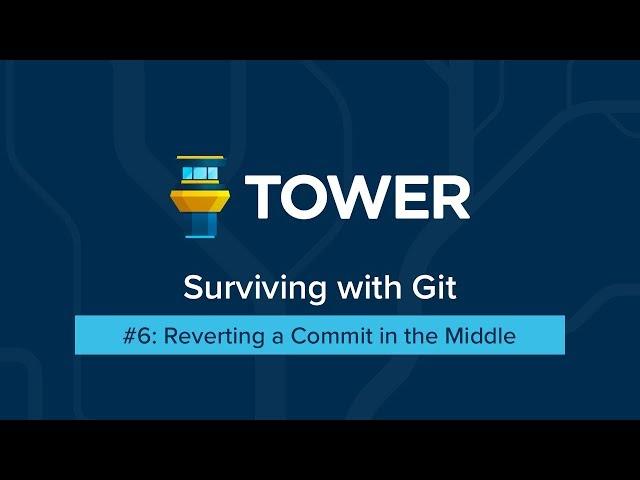 Surviving with Git #6: Reverting a Commit in the Middle