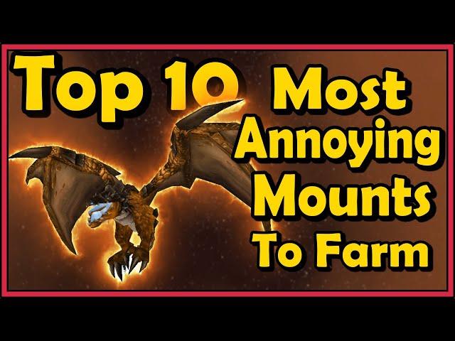 Top 10 Most Annoying Mounts to Farm in World of Warcraft