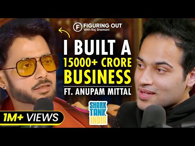 Inside Anupam Mittal's BUSINESS Mind - Founder Of Shaadi.com | Shark Tank India | FO 26 Raj Shamani