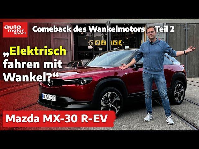 Comeback des Wankelmotors - Teil 2! SO fährt sich der Mazda MX-30 R-EV – Bloch erklärt #230 I ams