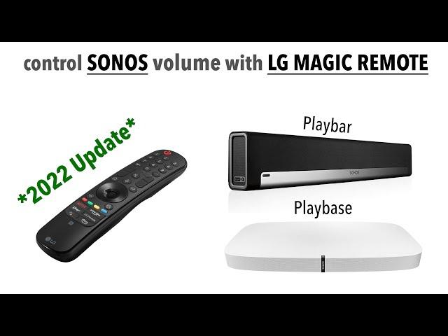 Using LG Magic Remote to control volume on Sonos Playbar and Playbase  (2022 Update)