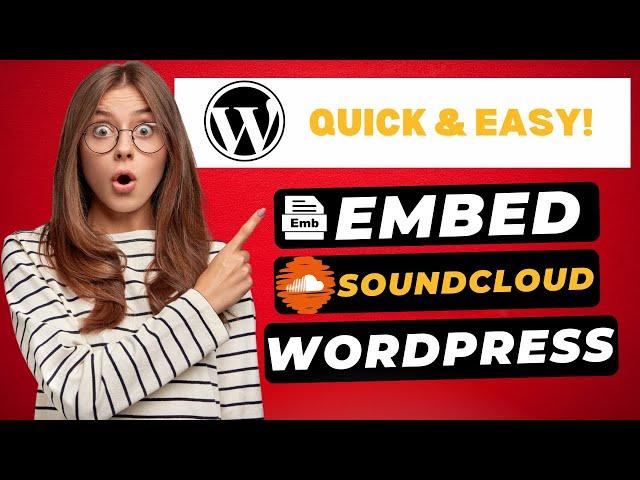 How To Embed SoundCloud On WordPress 2024  - Perfect for Playlists, Tracks, & Albums!