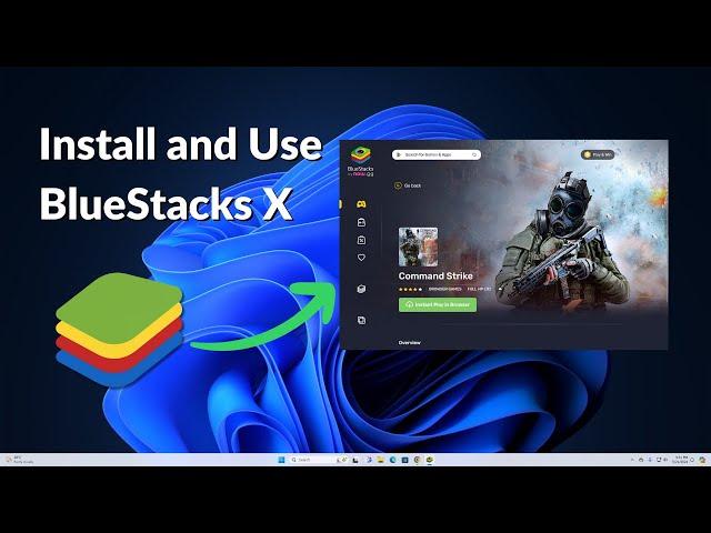 How to Install and Use BlueStacks X on Windows 11