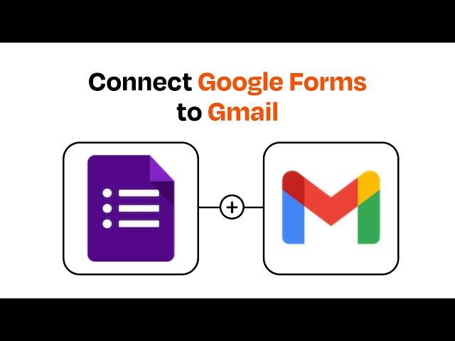 How to Connect Google Forms to Gmail - Easy Integration