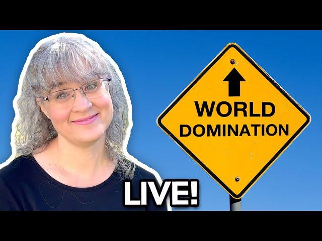 World Domination! LIVE Friday at 4:30 PM Mountain! :-)