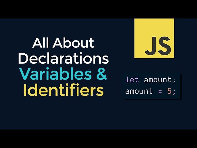 Variables, Declarations, and Identifiers in JavaScript